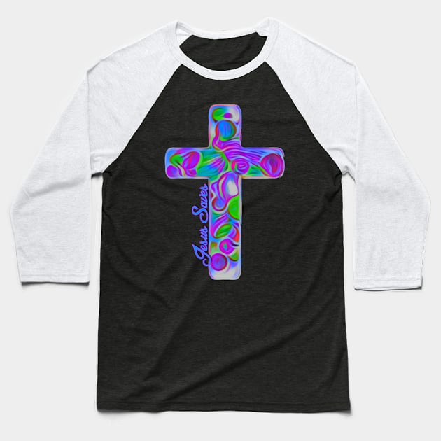 Jesus Saves Colorful Cross 2 Baseball T-Shirt by AlondraHanley